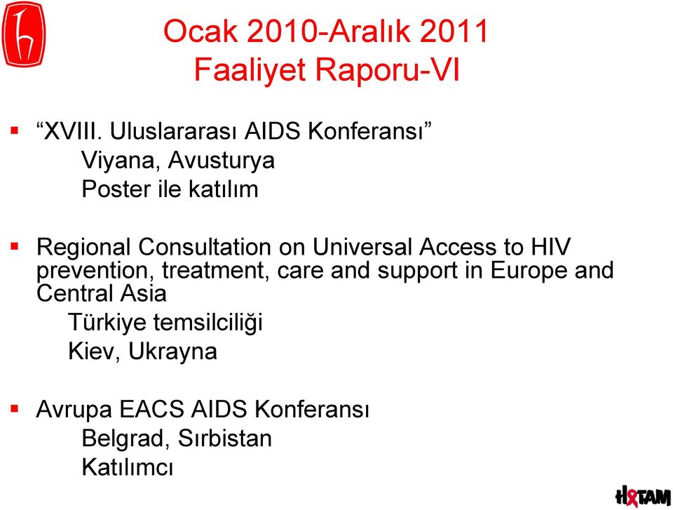 Consultation on Universal Access to HIV prevention, treatment, care and support
