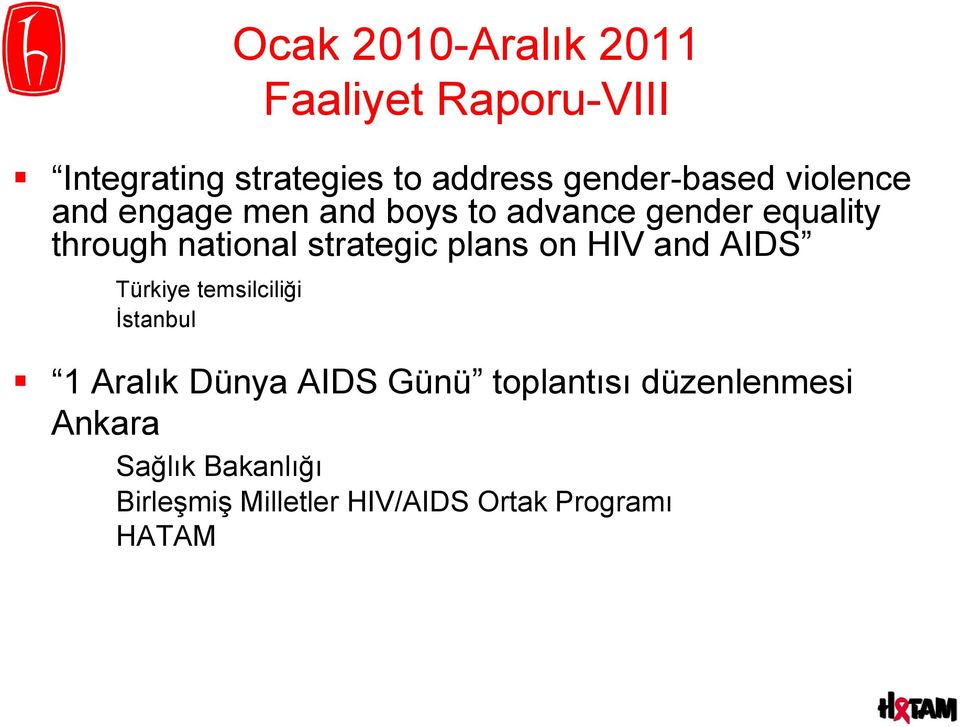 national strategic plans on HIV and AIDS Türkiye temsilciliği İstanbul 1 Aralık Dünya