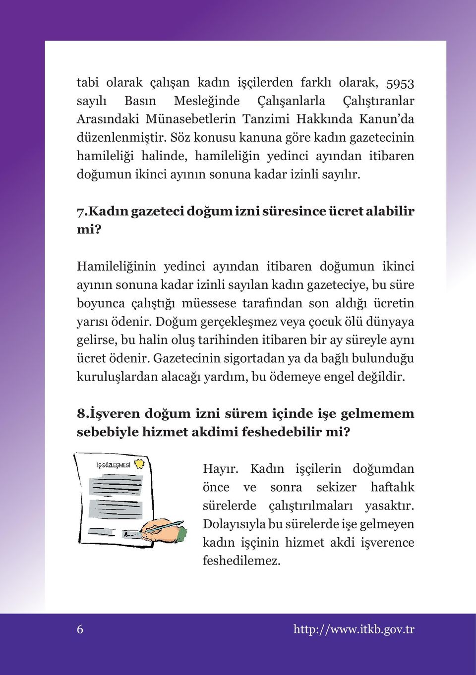 Kadın gazeteci doğum izni süresince ücret alabilir mi?