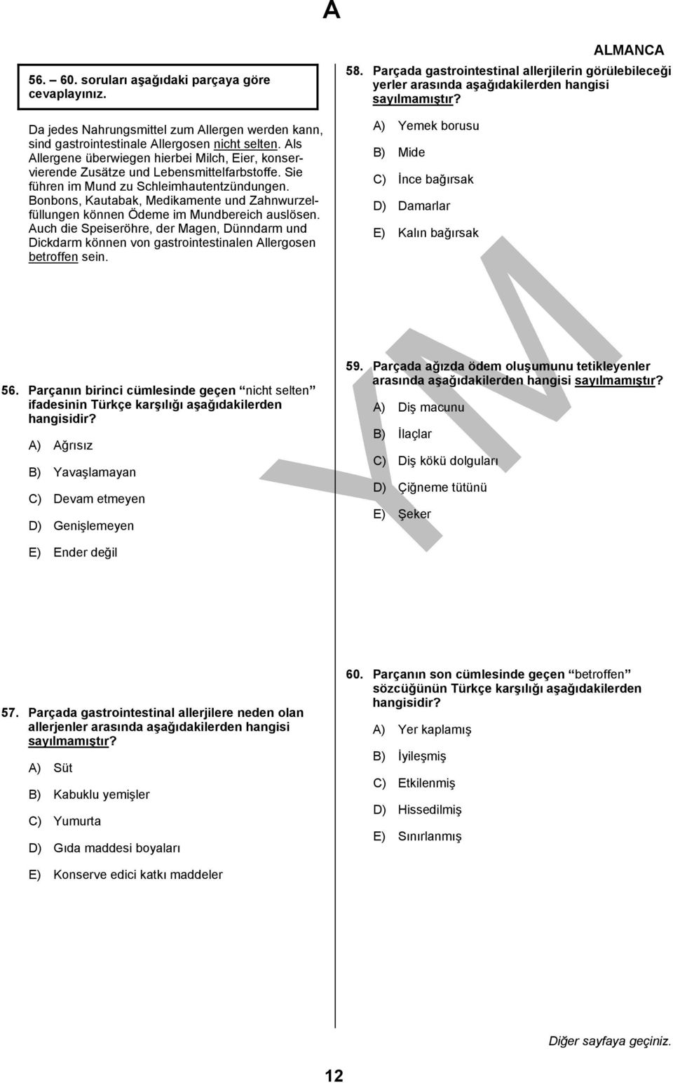 Bonbons, Kautabak, Medikamente und Zahnwurzelfüllungen können Ödeme im Mundbereich auslösen.