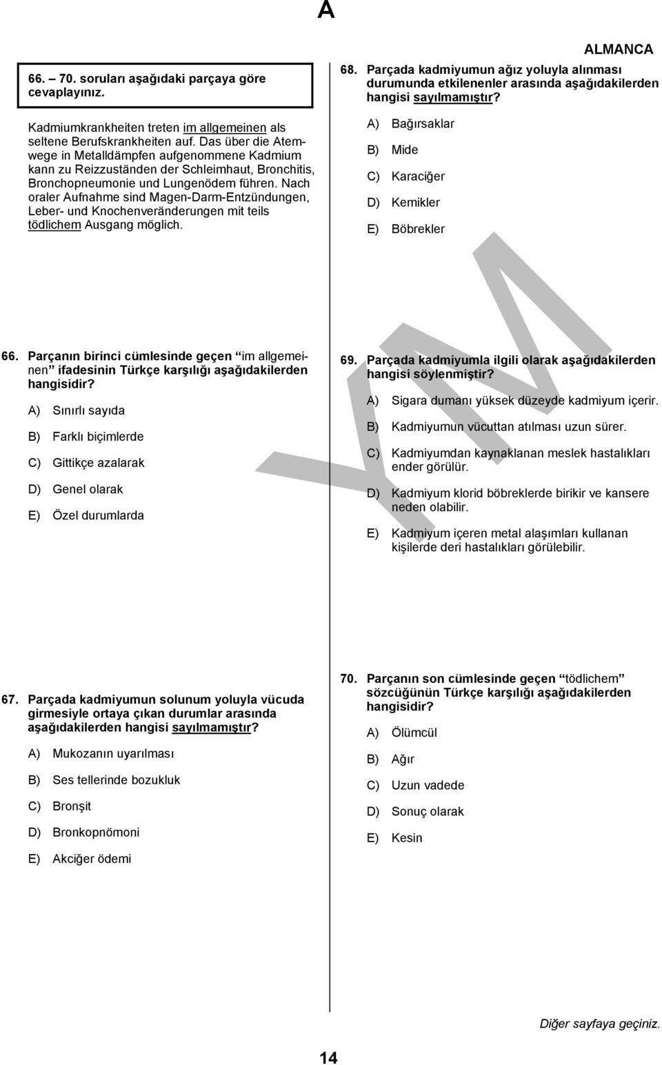 Nach oraler Aufnahme sind Magen-Darm-Entzündungen, Leber- und Knochenveränderungen mit teils tödlichem Ausgang möglich. 68.