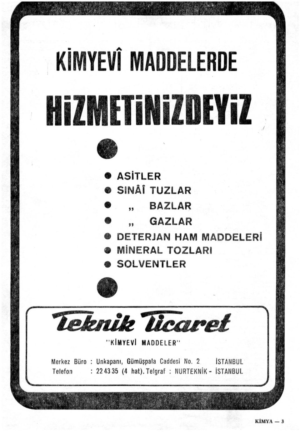 DETERJAN HAM MADDELERİ MİNERAL TOZLARI SOLVENTLER "KİMYEVİ MADDELER" Merkez Büro :