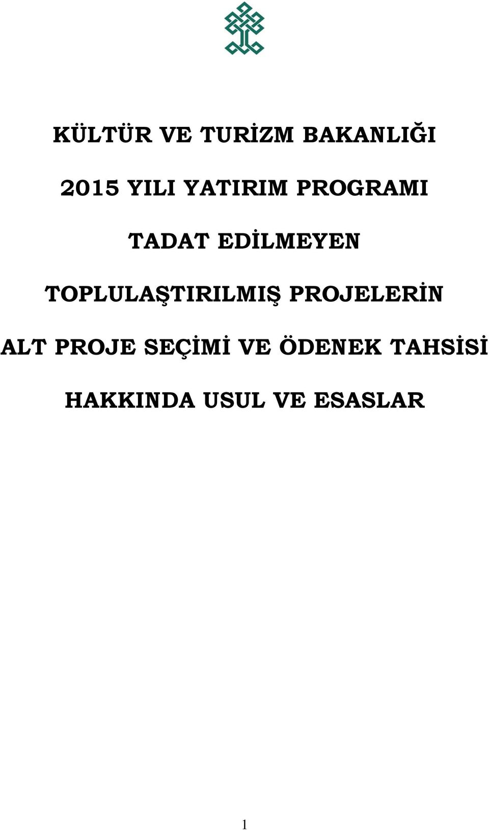 TOPLULAŞTIRILMIŞ PROJELERİN ALT PROJE