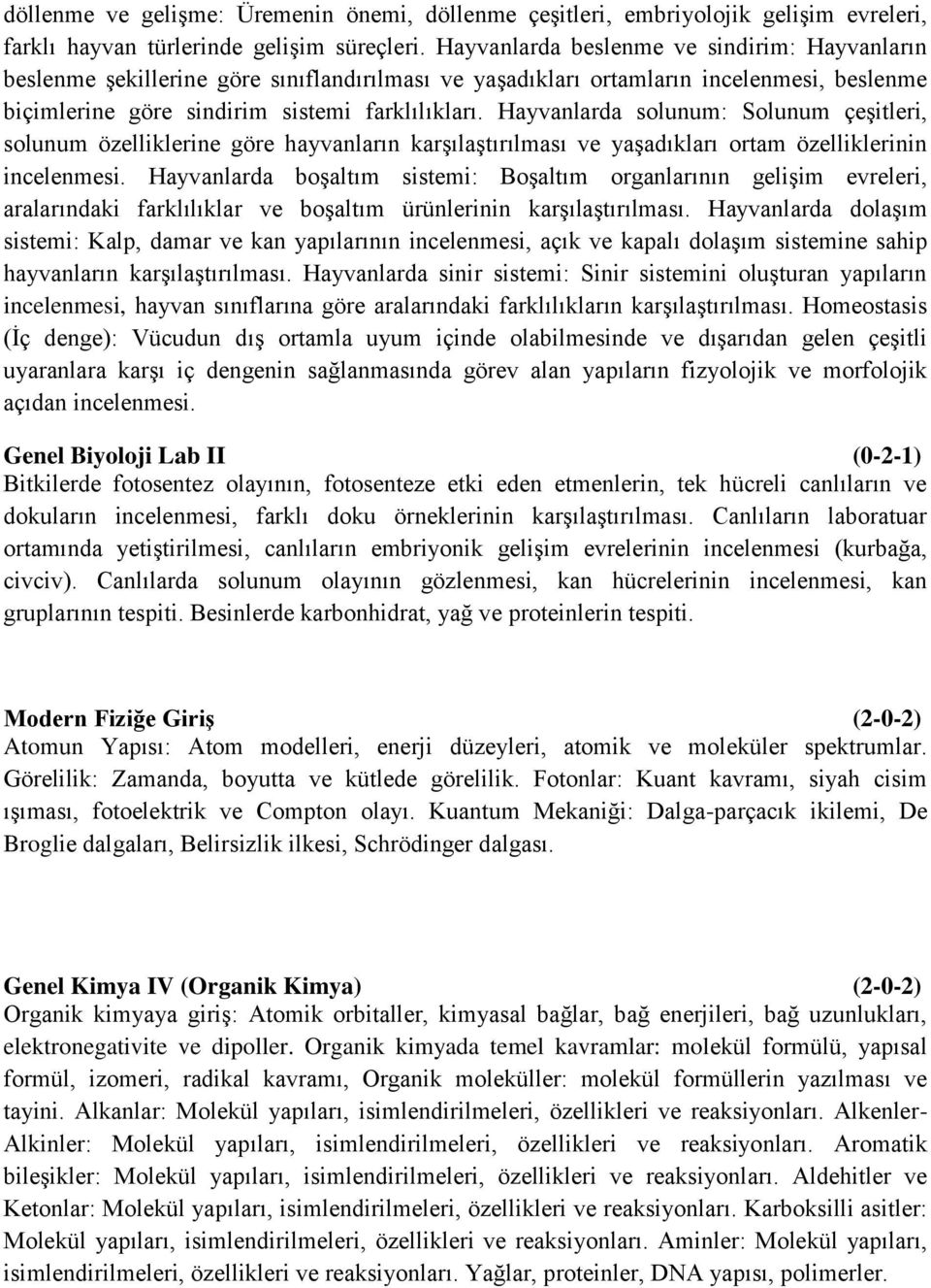 Hayvanlarda solunum: Solunum çeşitleri, solunum özelliklerine göre hayvanların karşılaştırılması ve yaşadıkları ortam özelliklerinin incelenmesi.