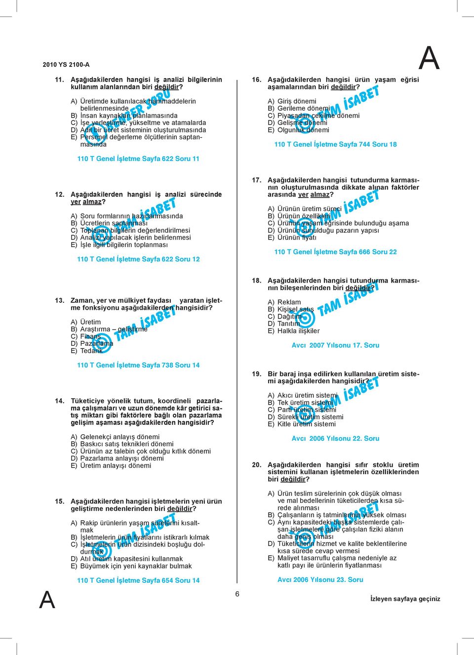 ölçütlerinin saptanmasında 16. şağıdakilerden hangisi ürün yaşam eğrisi aşamalarından biri değildir?