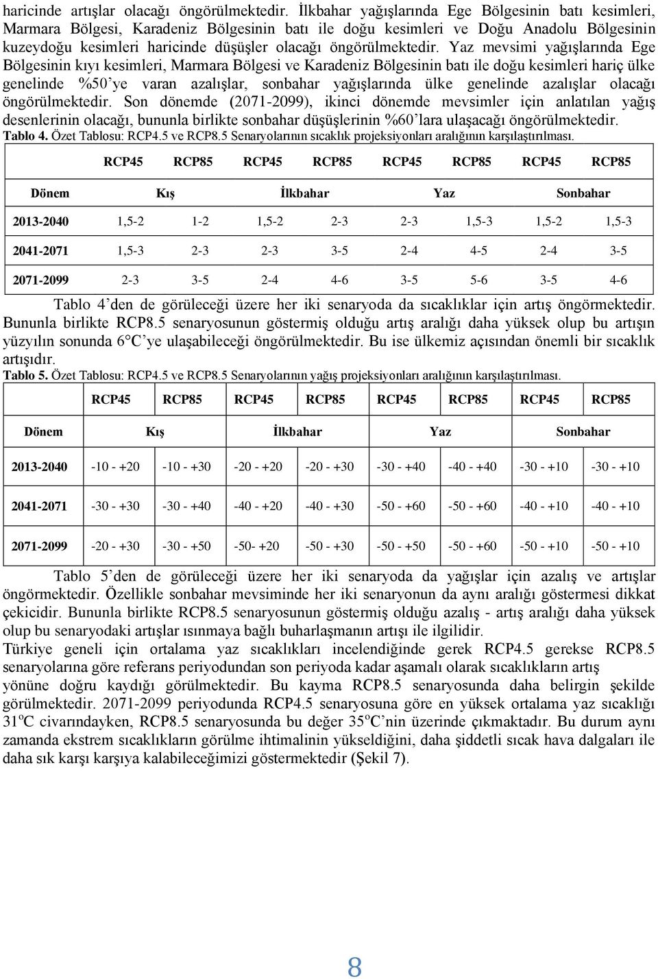 öngörülmektedir.