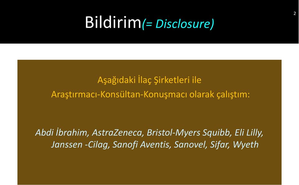 İbrahim, AstraZeneca, Bristol-Myers Squibb, Eli Lilly,