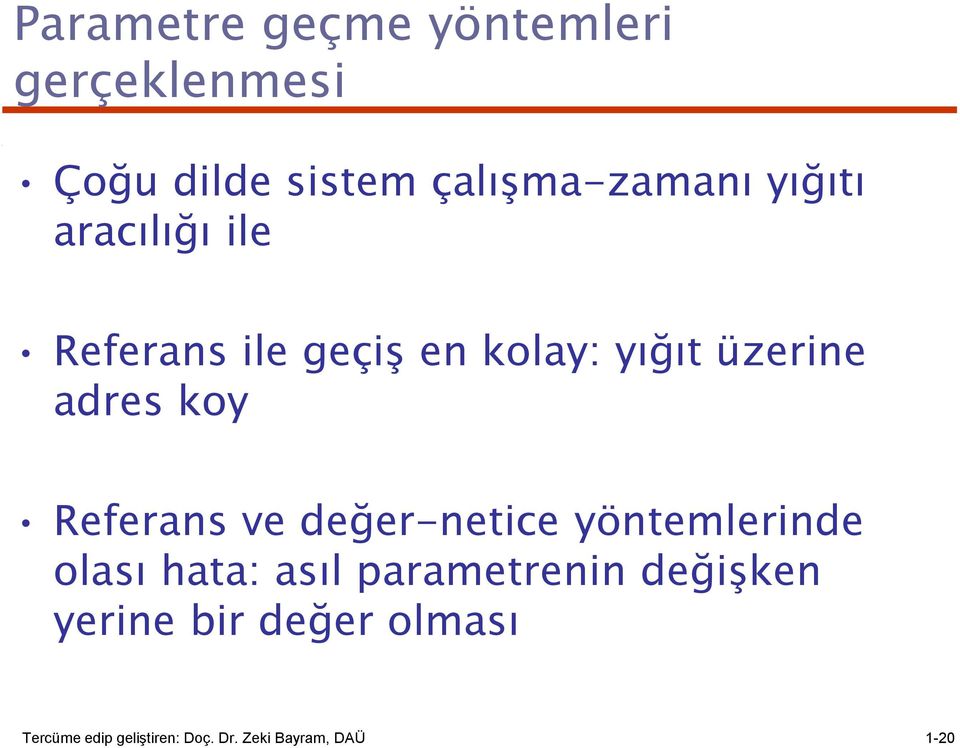 Referans ve değer-netice yöntemlerinde olası hata: asıl parametrenin