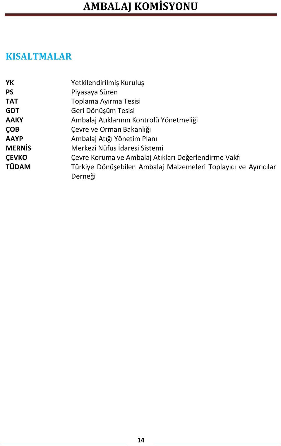 Orman Bakanlığı Ambalaj Atığı Yönetim Planı Merkezi Nüfus İdaresi Sistemi Çevre Koruma ve Ambalaj