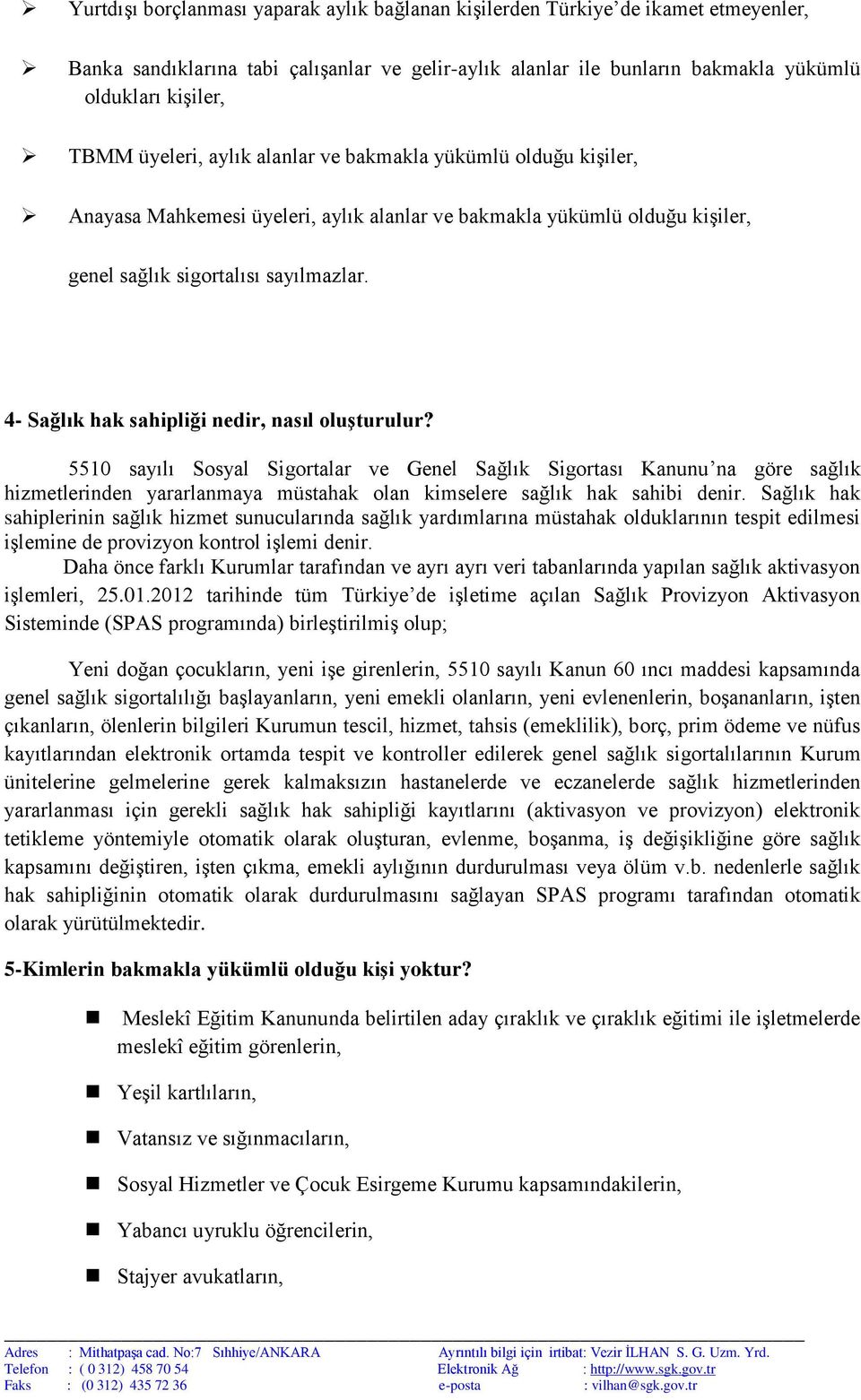 4- Sağlık hak sahipliği nedir, nasıl oluşturulur?