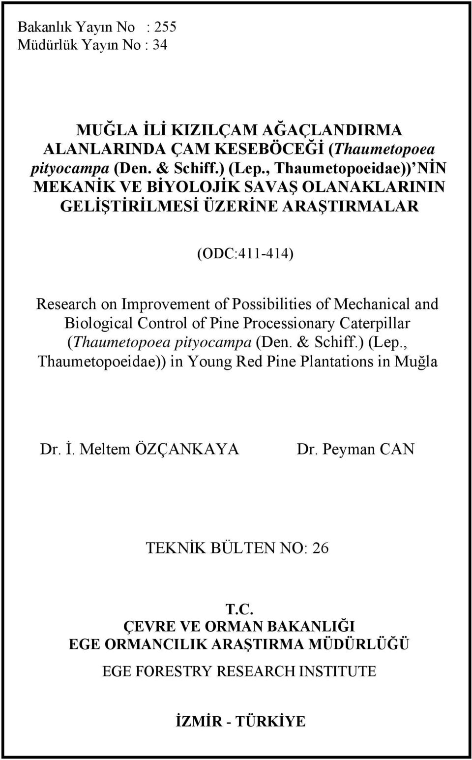 Mechanical and Biological Control of Pine Processionary Caterpillar (Thaumetopoea pityocampa (Den. & Schiff.) (Lep.