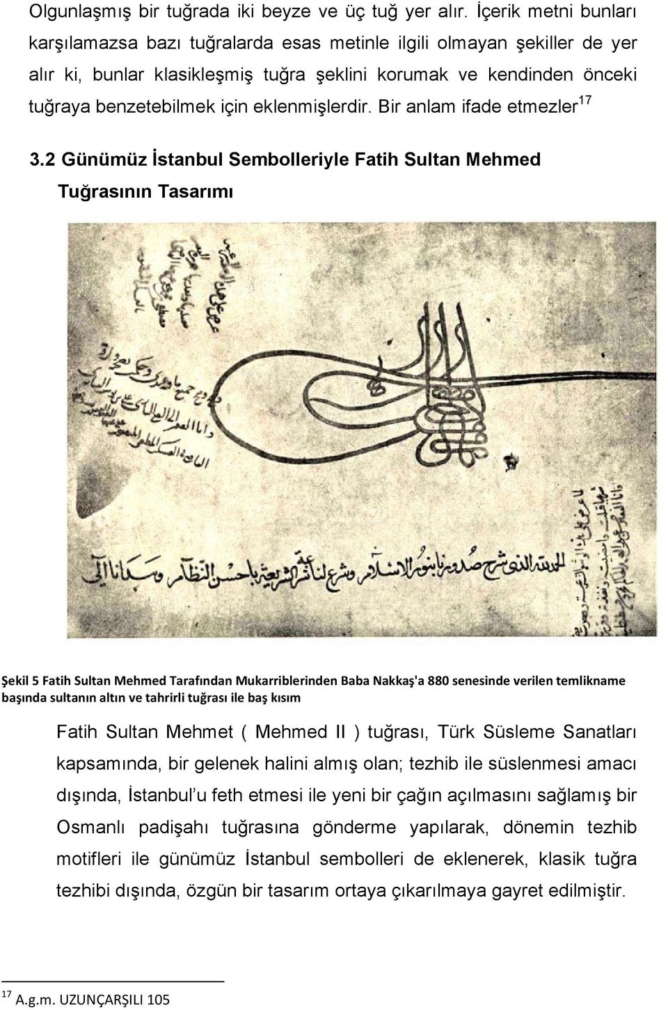 eklenmişlerdir. Bir anlam ifade etmezler 17 3.