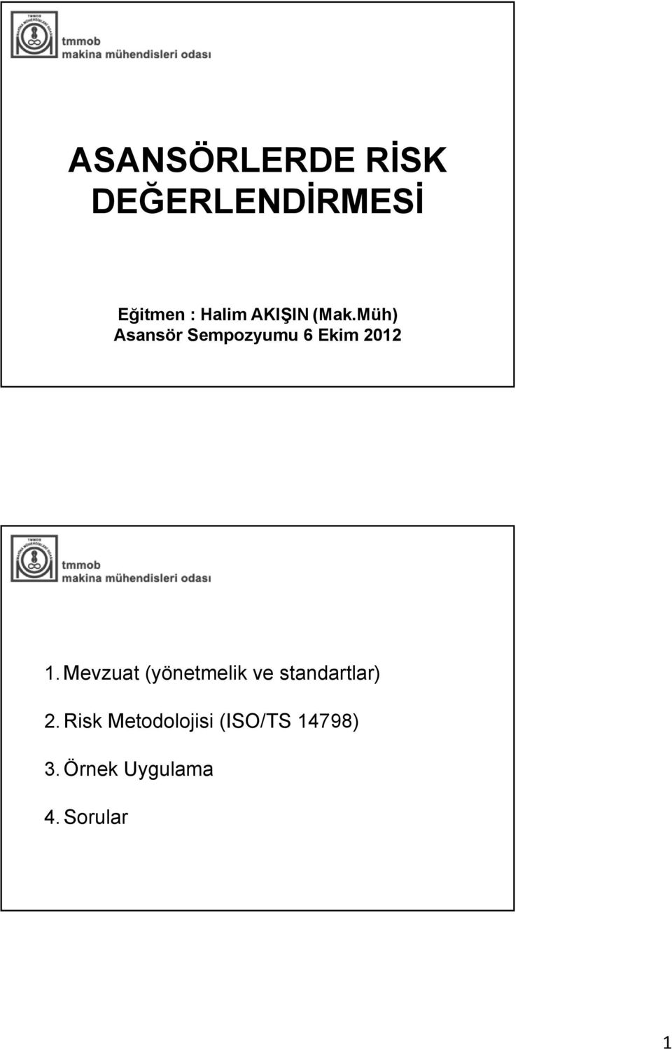 Mevzuat (yönetmelik ve standartlar) 2.