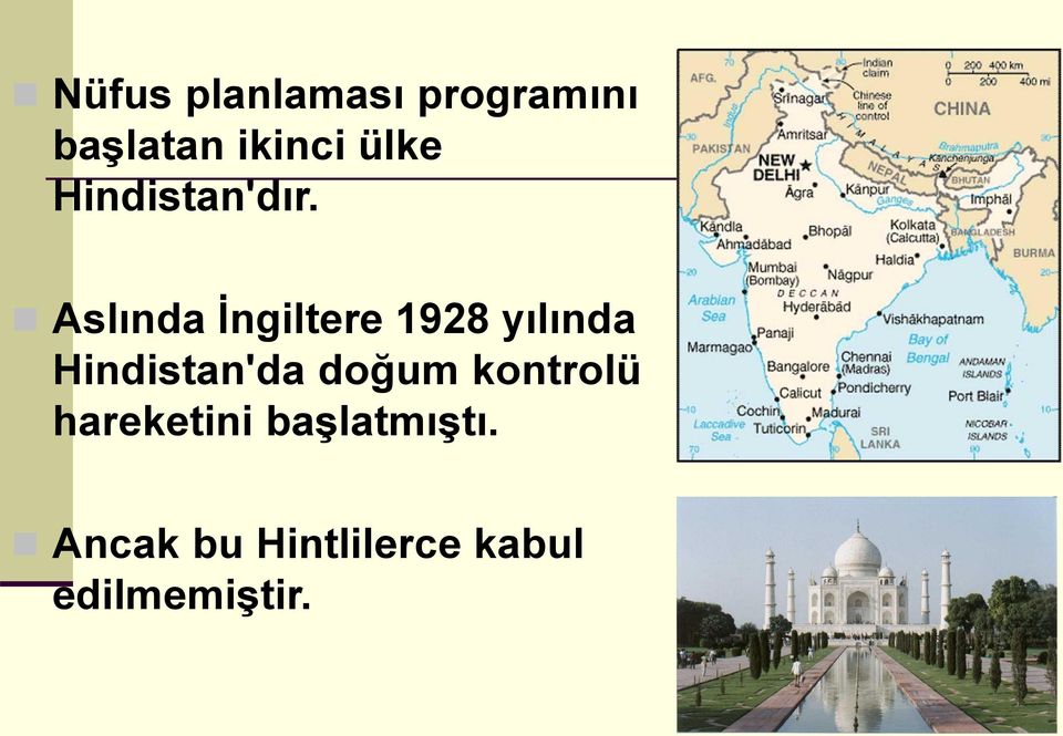 Aslında İngiltere 1928 yılında Hindistan'da