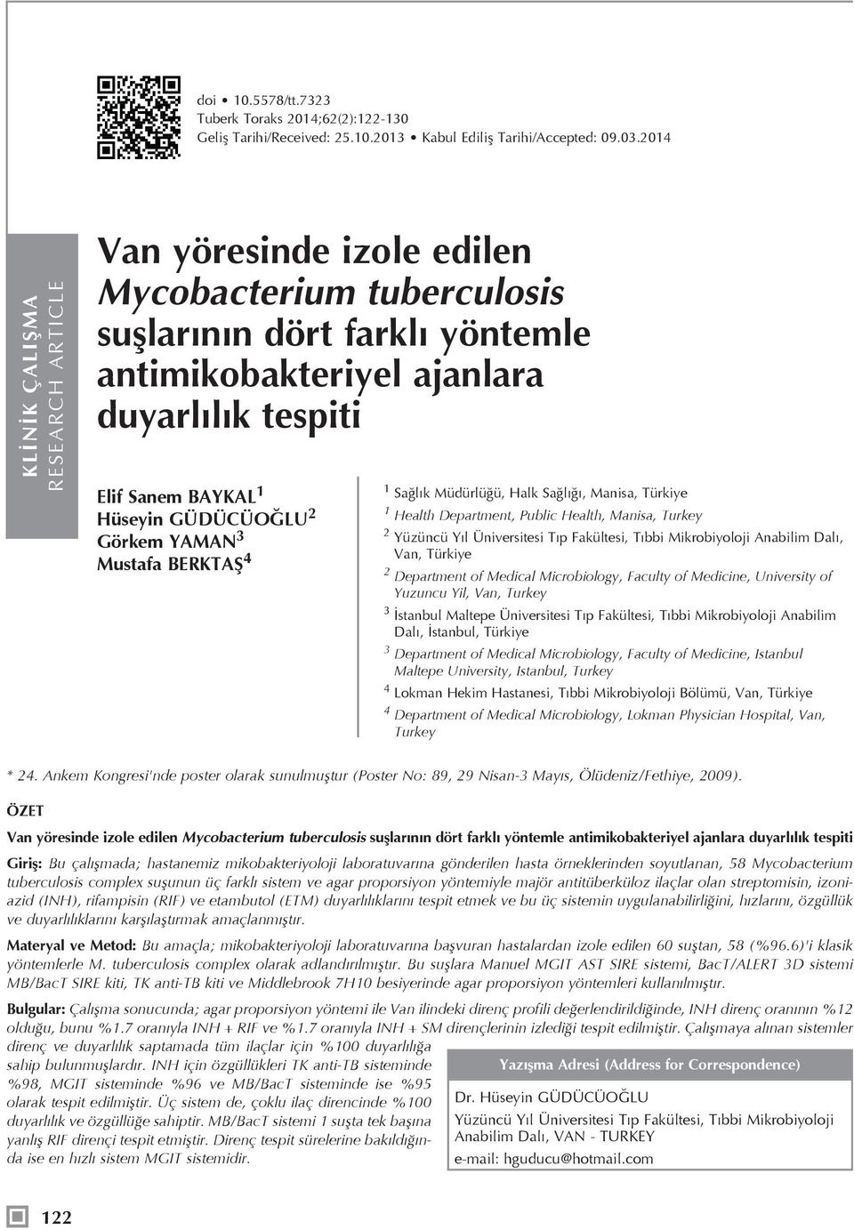 GÜDÜCÜOĞLU 2 Görkem YAMAN 3 Mustafa BERKTAŞ 4 1 Sağlık Müdürlüğü, Halk Sağlığı, Manisa, Türkiye 1 Health Department, Public Health, Manisa, Turkey 2 Yüzüncü Yıl Üniversitesi Tıp Fakültesi, Tıbbi