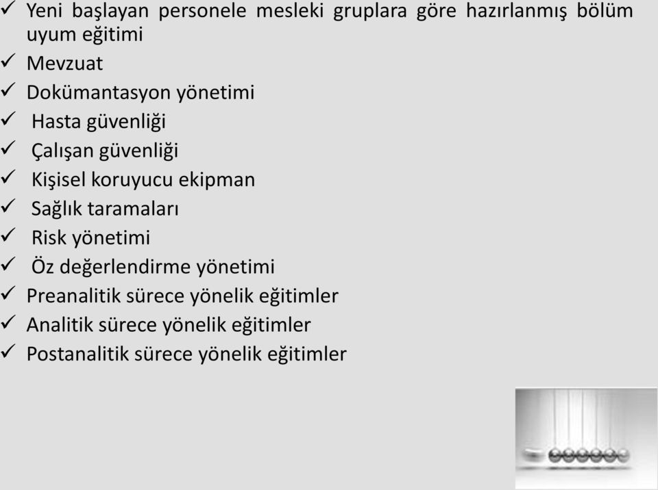 ekipman Sağlık taramaları Risk yönetimi Öz değerlendirme yönetimi Preanalitik