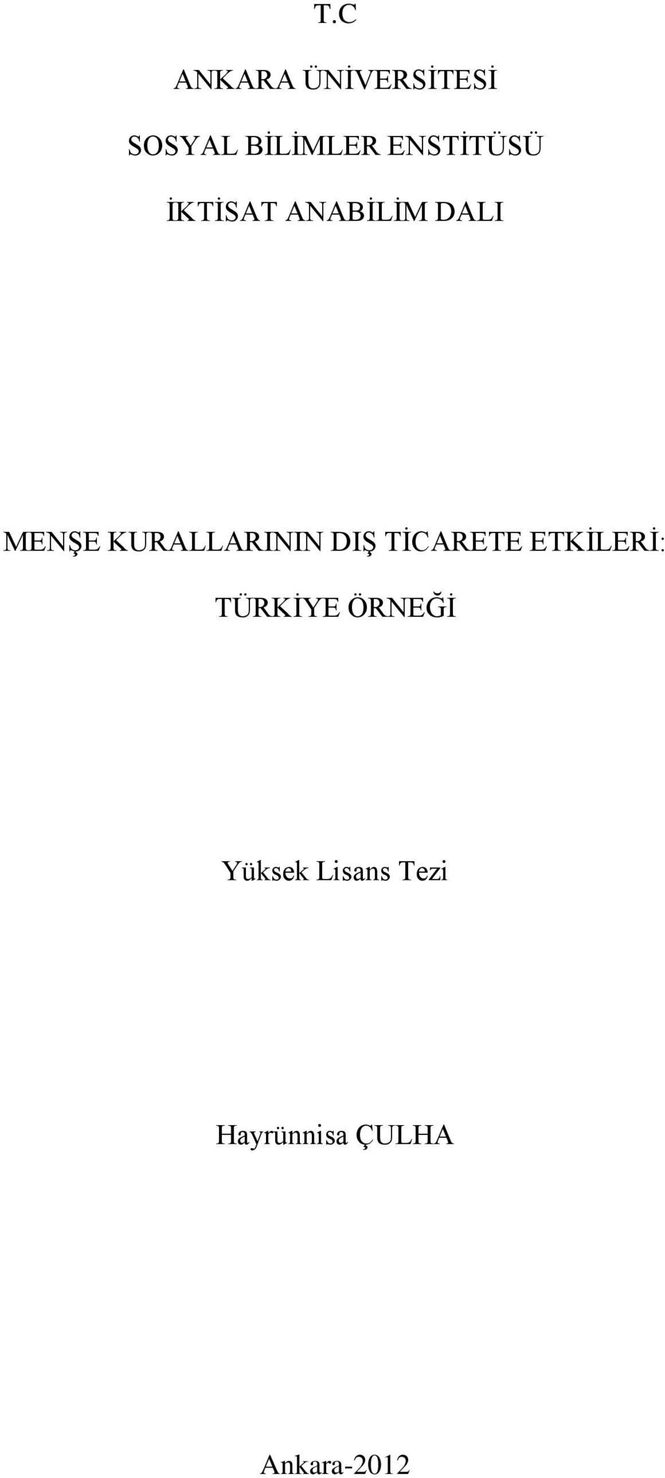 KURALLARININ DIŞ TİCARETE ETKİLERİ: TÜRKİYE