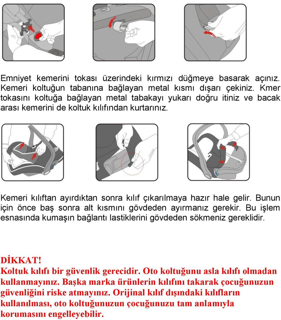 Kemeri kılıftan ayırdıktan sonra kılıf çıkarılmaya hazır hale gelir. Bunun için önce baş sonra alt kısmını gövdeden ayırmanız gerekir.