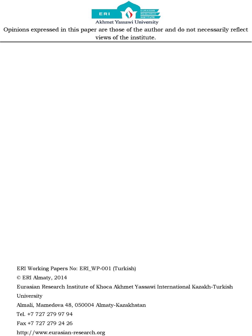 ERI Working Papers No: ERI_WP-001 (Turkish) ERI Almaty, 2014 Eurasian Research Institute of