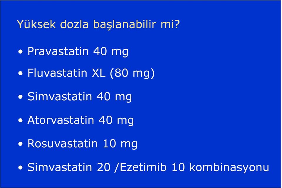 Simvastatin 40 mg Atorvastatin 40 mg