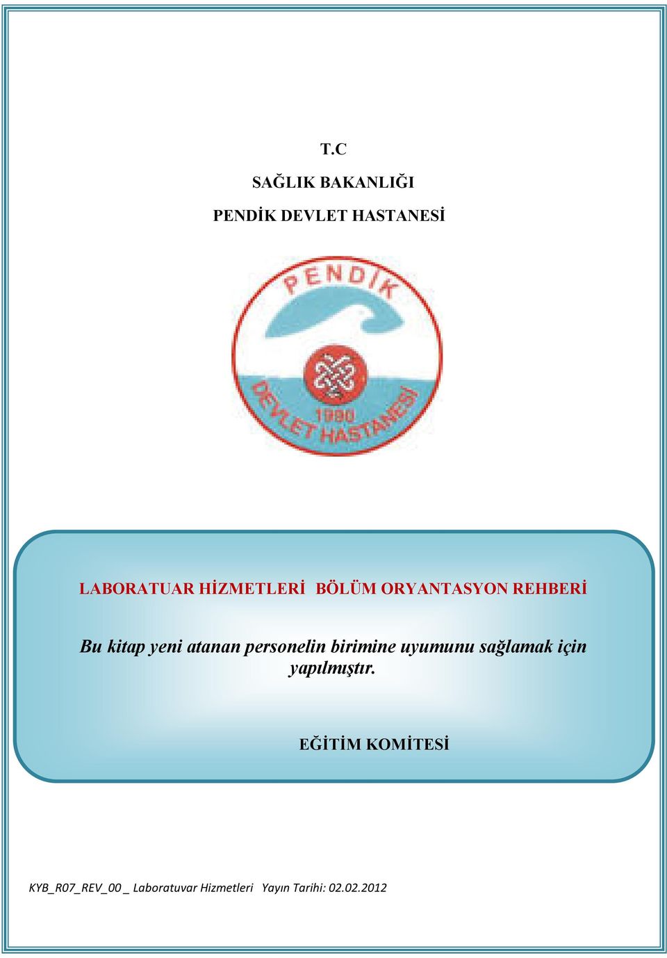 REHBERİ Bu kitap yeni atanan personelin