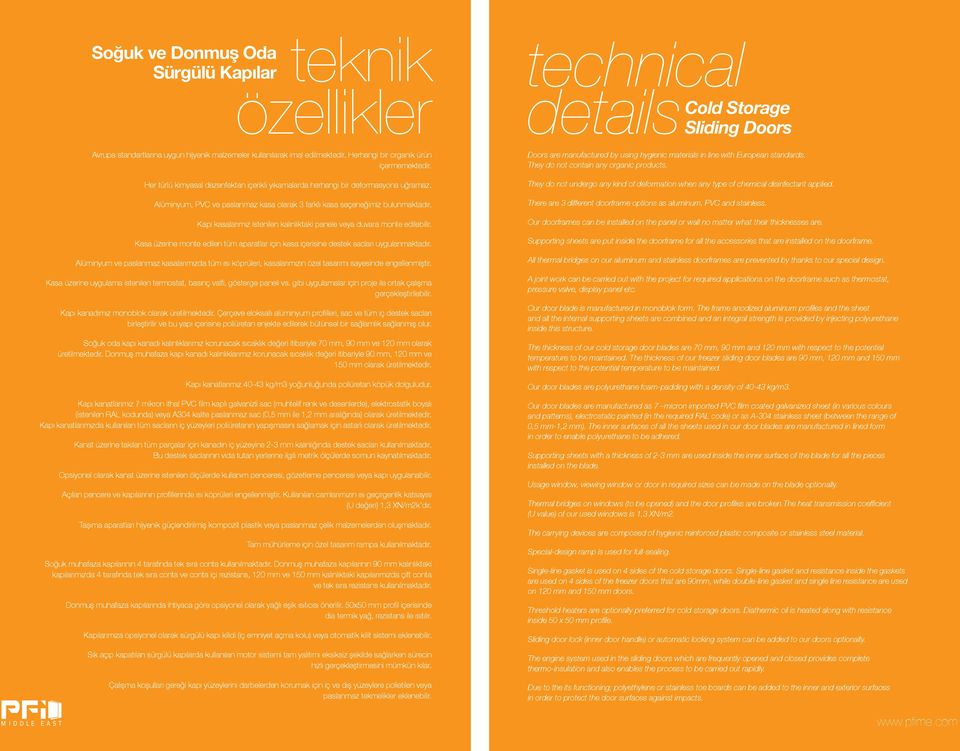 Kapı kasalarımız istenilen kalınlıktaki panele veya duvara monte edilebilir. Kasa üzerine monte edilen tüm aparatlar için kasa içerisine destek sacları uygulanmaktadır.