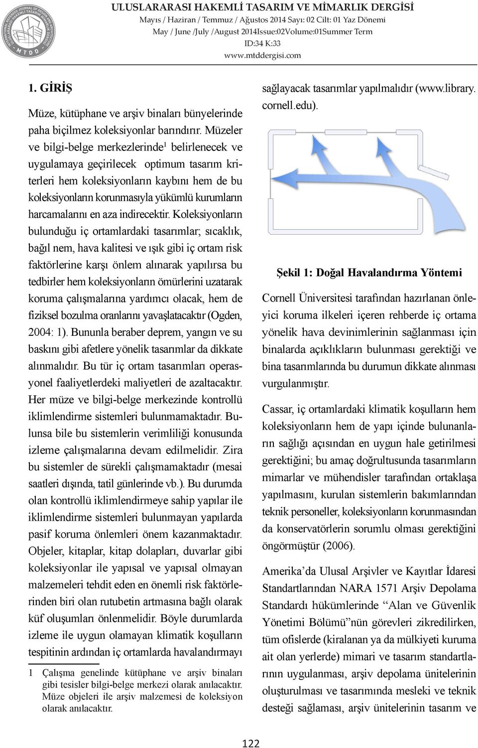 harcamalarını en aza indirecektir.