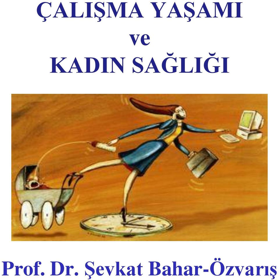 SAĞLIĞI Prof.