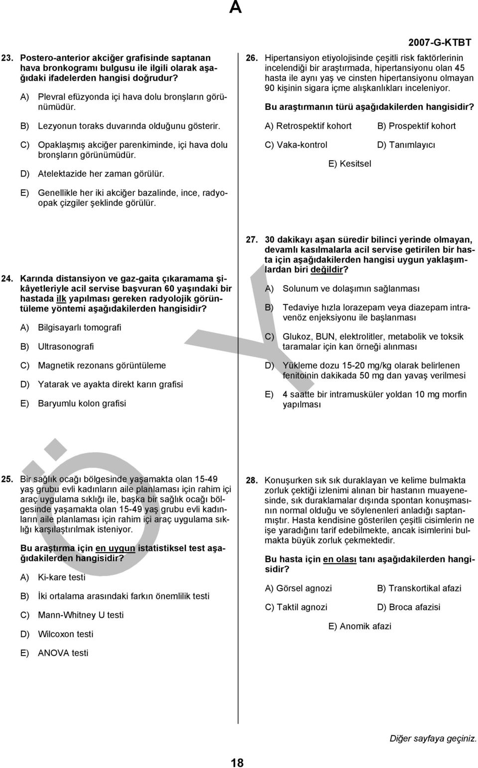 Hipertansiyon etiyolojisinde çeşitli risk faktörlerinin incelendiği bir araştırmada, hipertansiyonu olan 45 hasta ile aynı yaş ve cinsten hipertansiyonu olmayan 90 kişinin sigara içme alışkanlıkları