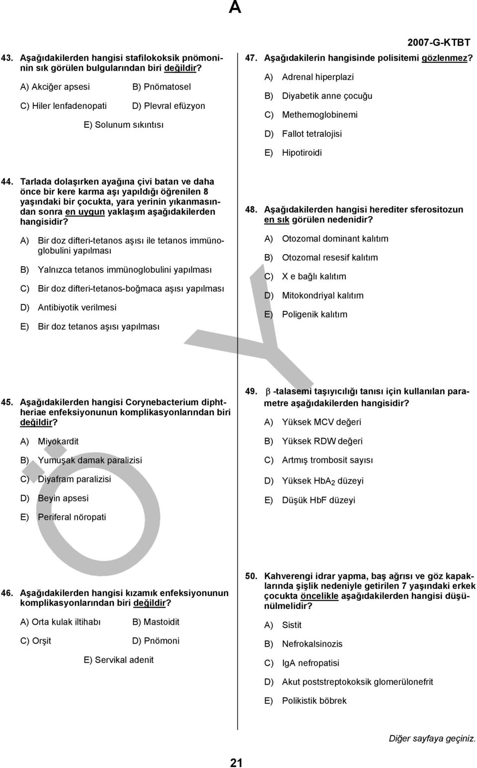 Tarlada dolaşırken ayağına çivi batan ve daha önce bir kere karma aşı yapıldığı öğrenilen 8 yaşındaki bir çocukta, yara yerinin yıkanmasından sonra en uygun yaklaşım aşağıdakilerden hangisidir?