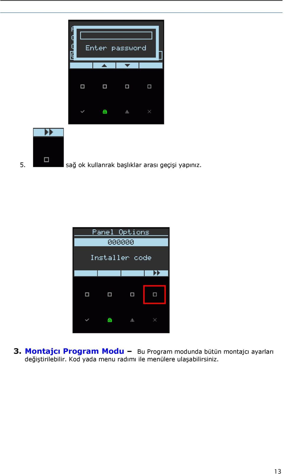 Montajcı Program Modu Bu Program modunda bütün