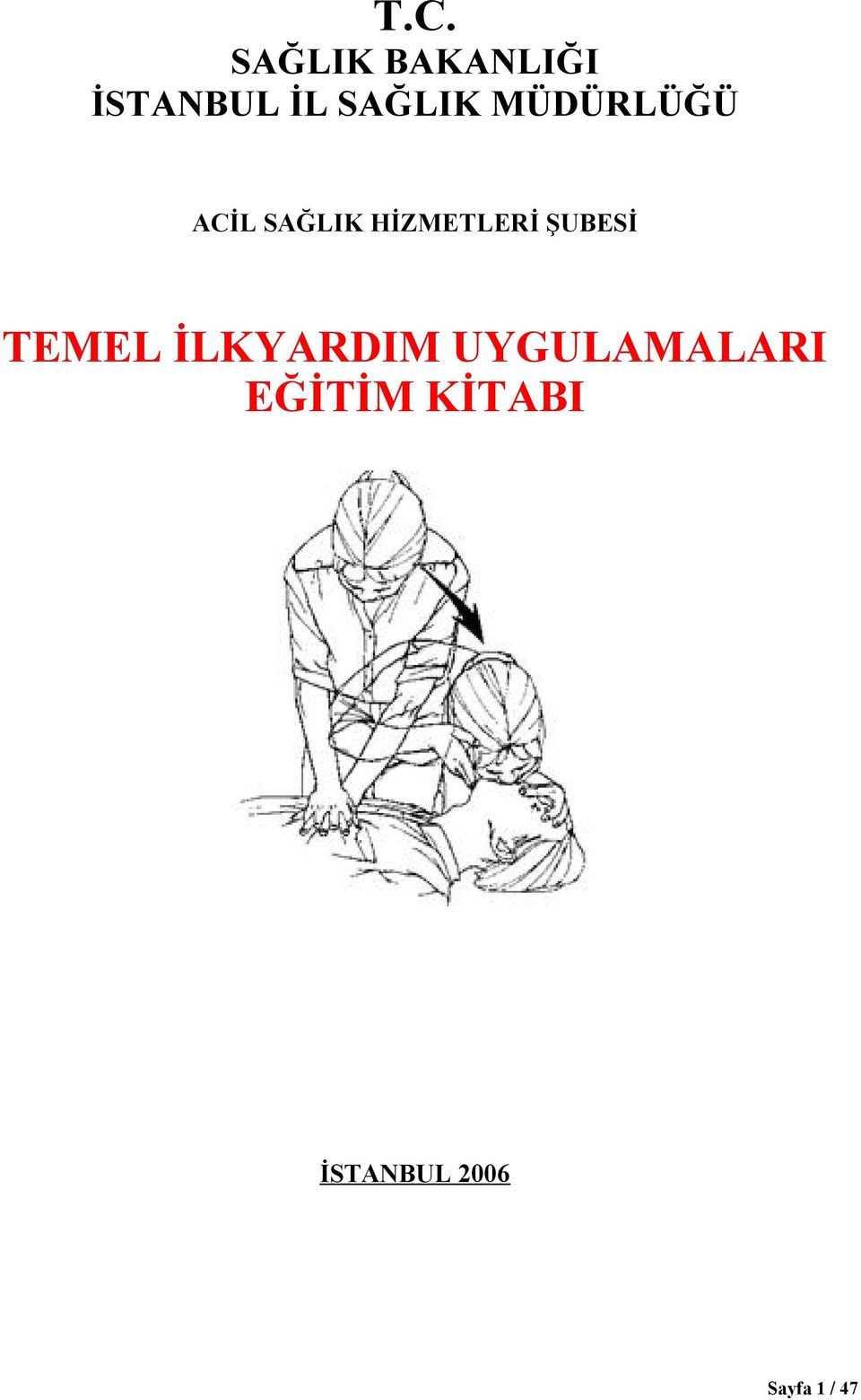 HİZMETLERİ ŞUBESİ TEMEL İLKYARDIM