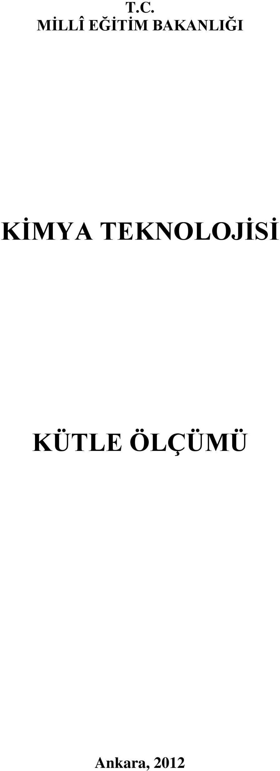 TEKNOLOJİSİ KÜTLE