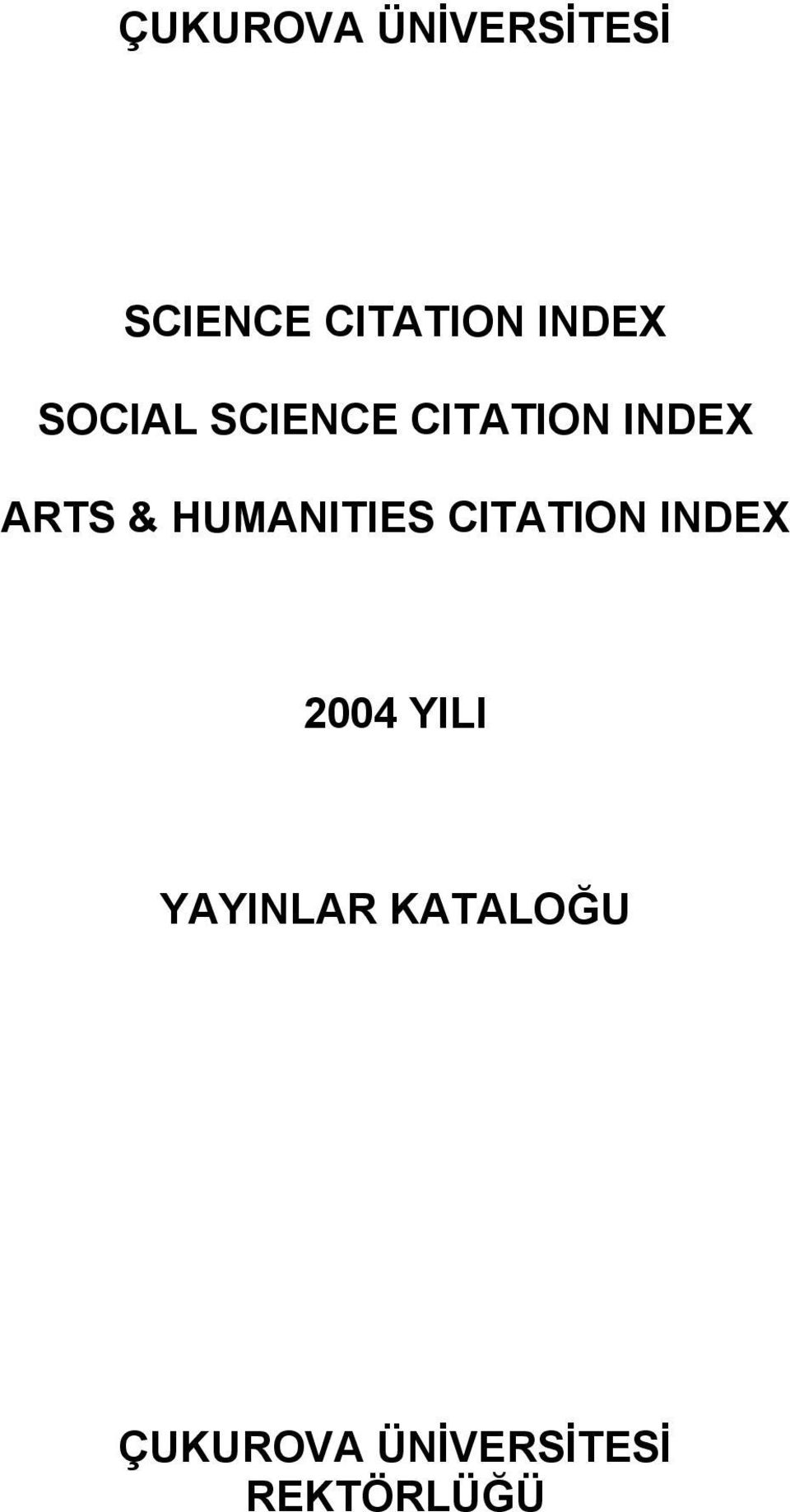 & HUMANITIES CITATION INDEX 2004 YILI