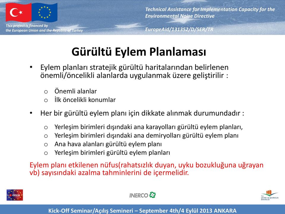 karayolları gürültü eylem planları, Yerleşim birimleri dışındaki ana demiryolları gürültü eylem planı Ana hava alanları gürültü eylem planı Yerleşim