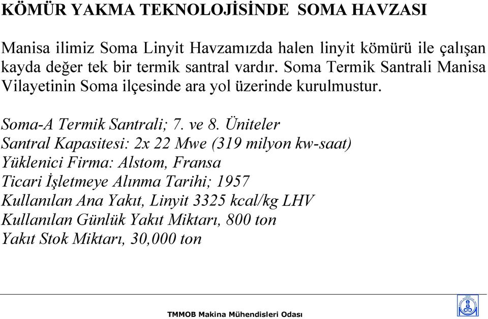 Soma-A Termik Santrali; 7. ve 8.