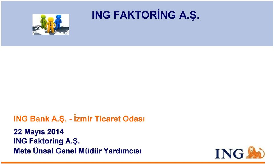 Mayıs 2014 ING Faktoring A.Ş.