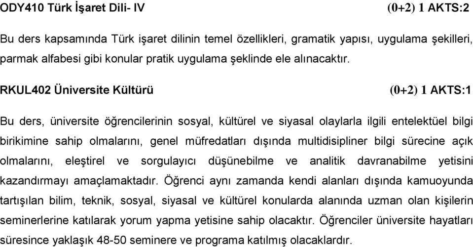 yapısı, uygulama şekilleri, parmak alfabesi gibi konular