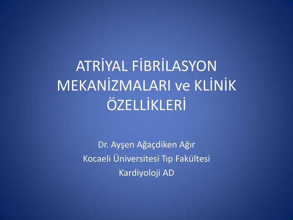 ÖZELLİKLERİ Dr.