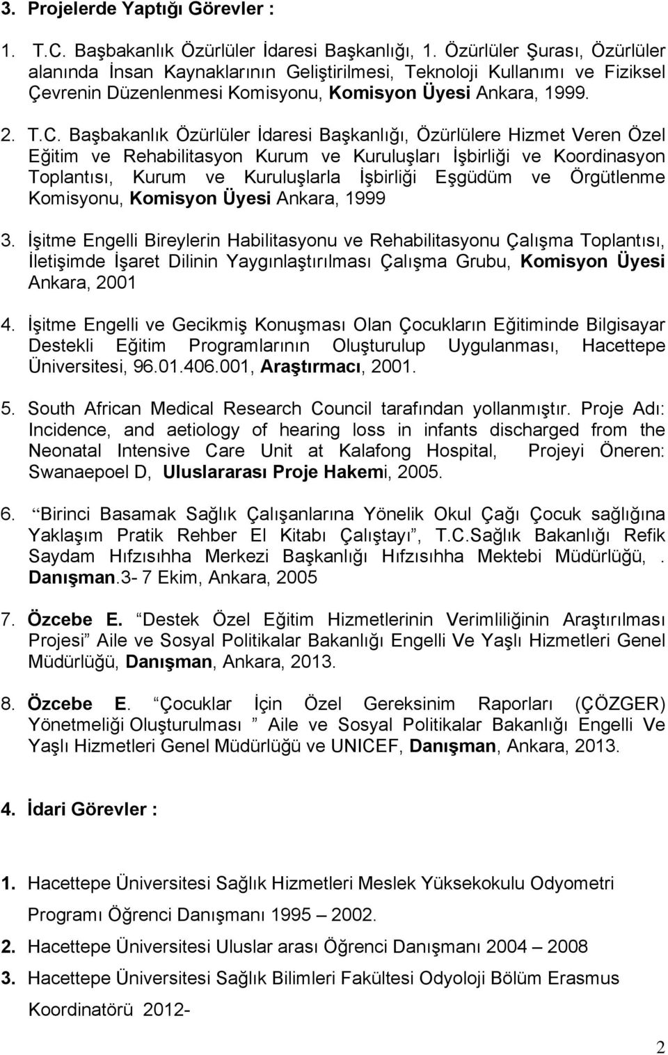 Başbakanlık Özürlüler İdaresi Başkanlığı, Özürlülere Hizmet Veren Özel Eğitim ve Rehabilitasyon Kurum ve Kuruluşları İşbirliği ve Koordinasyon Toplantısı, Kurum ve Kuruluşlarla İşbirliği Eşgüdüm ve