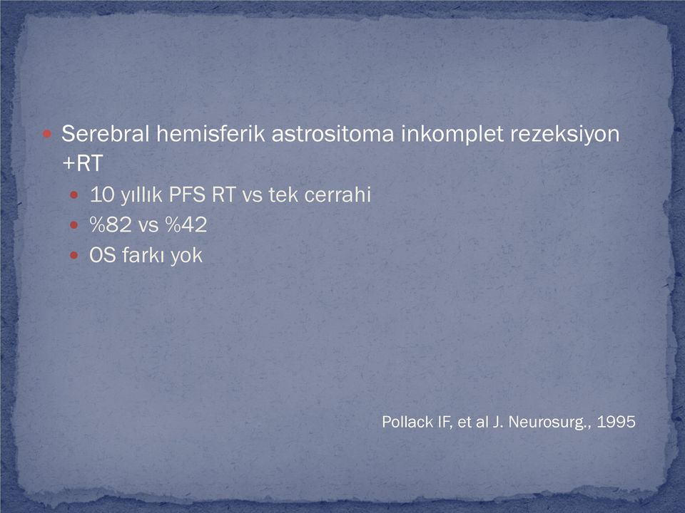 PFS RT vs tek cerrahi %82 vs %42 OS