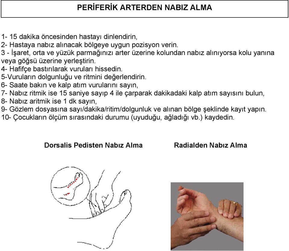 5-Vuruların dolgunluğu ve ritmini değerlendirin.