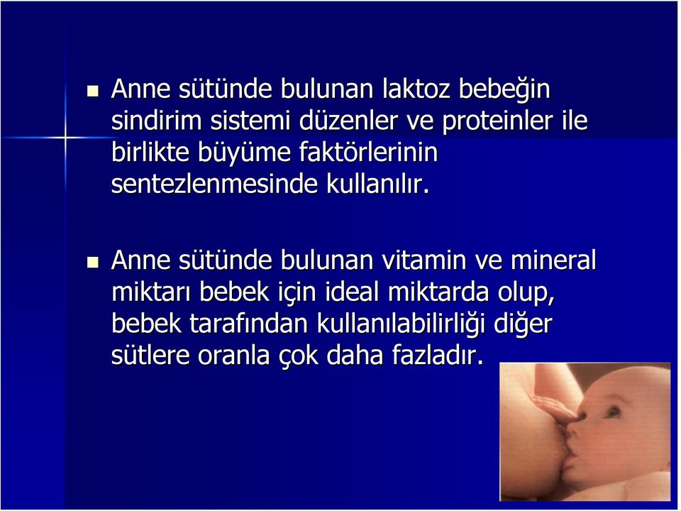 Anne sütünde s bulunan vitamin ve mineral miktarı bebek için i in ideal miktarda