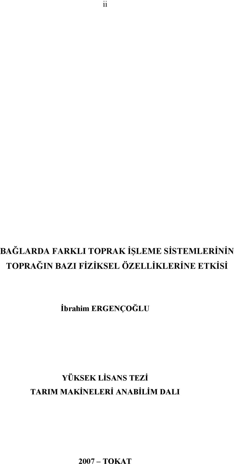 ÖZELLİKLERİNE ETKİSİ İbrahim ERGENÇOĞLU