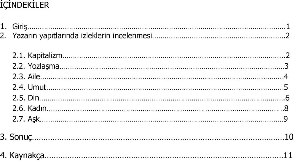 1. Kapitalizm..2 2.2. Yozlaşma 3 2.3. Aile 4 2.