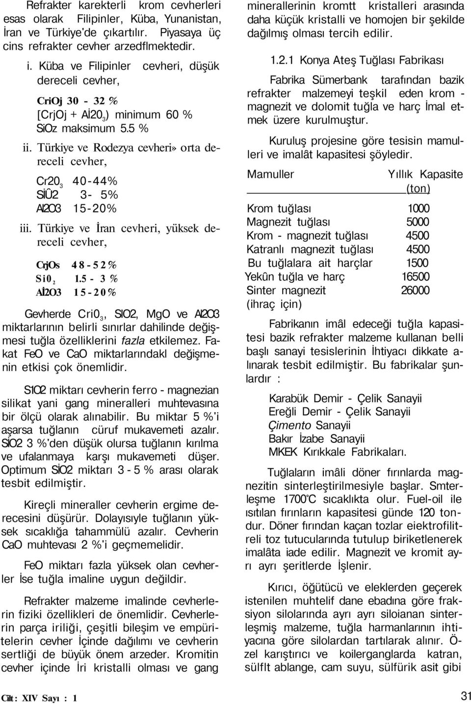 Türkiye ve İran cevheri, yüksek dereceli cevher, jos 48-52% 0 2 1.