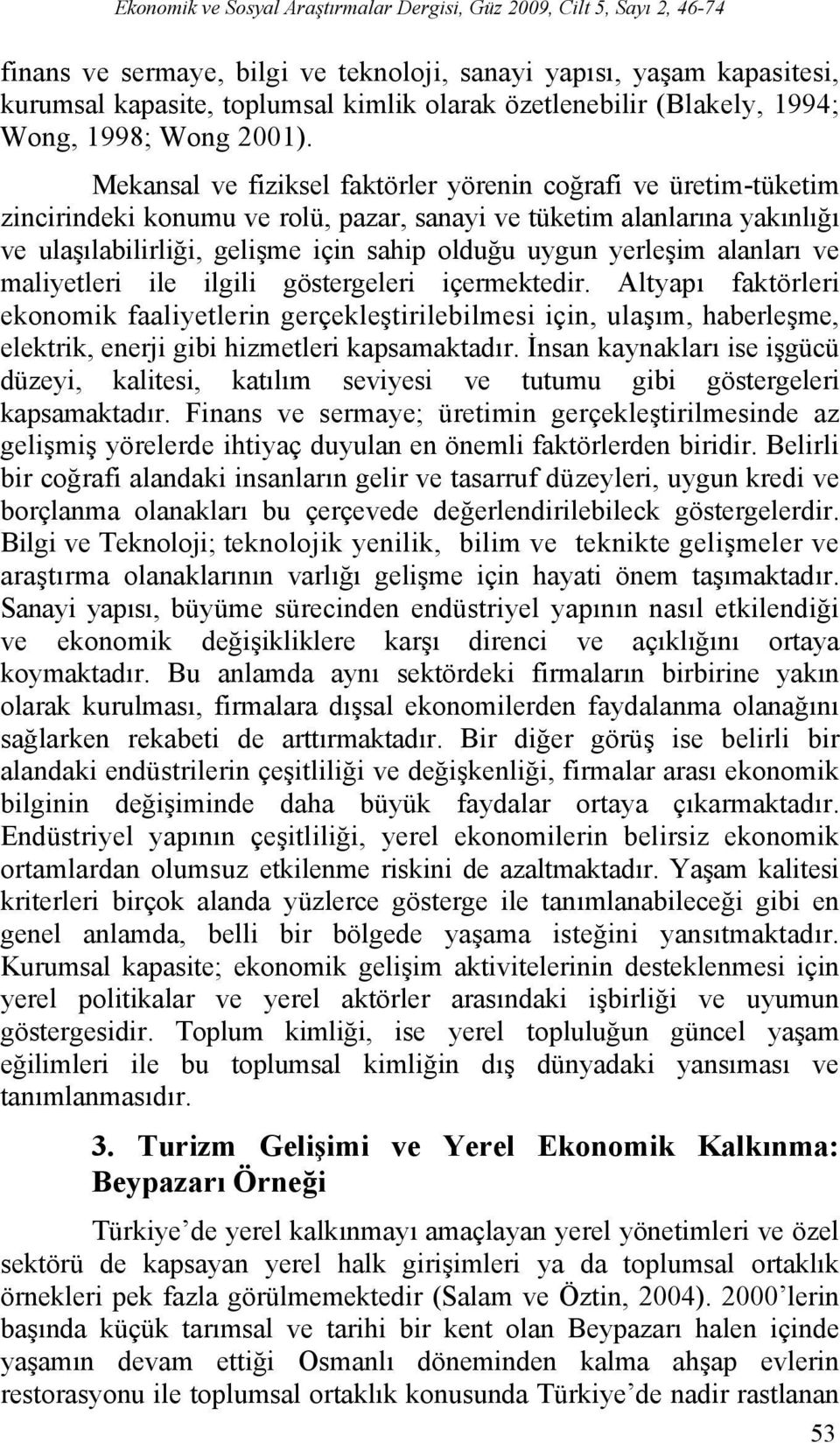 yerleşim alanları ve maliyetleri ile ilgili göstergeleri içermektedir.