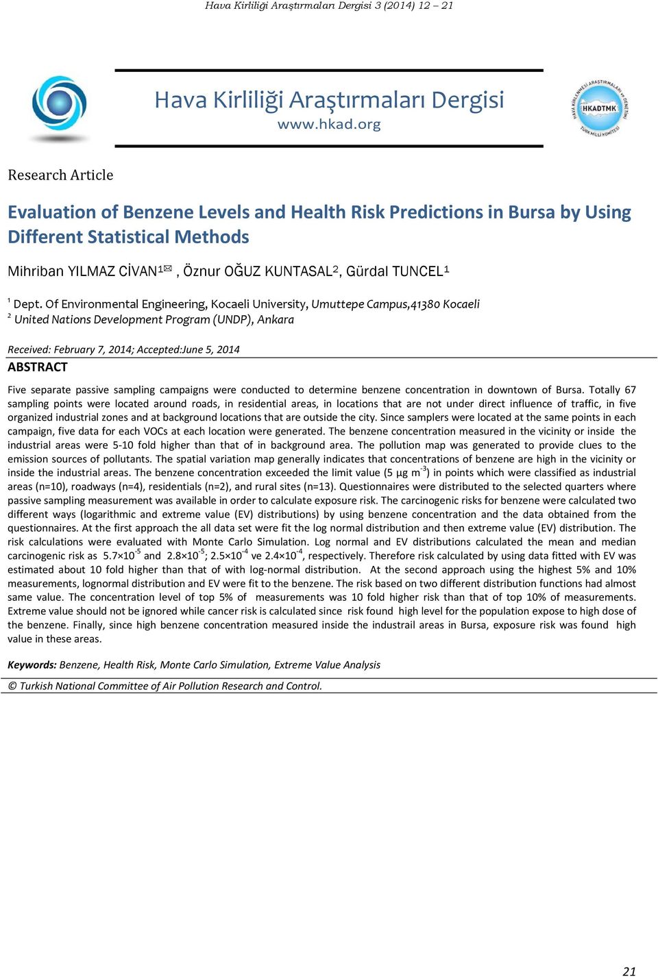 Of Environmental Engineering, Kocaeli University, Umuttepe Campus,41380 Kocaeli 2 United Nations Development Program (UNDP), Ankara Received: February 7, 2014; Accepted:June 5, 2014 ABSTRACT Five