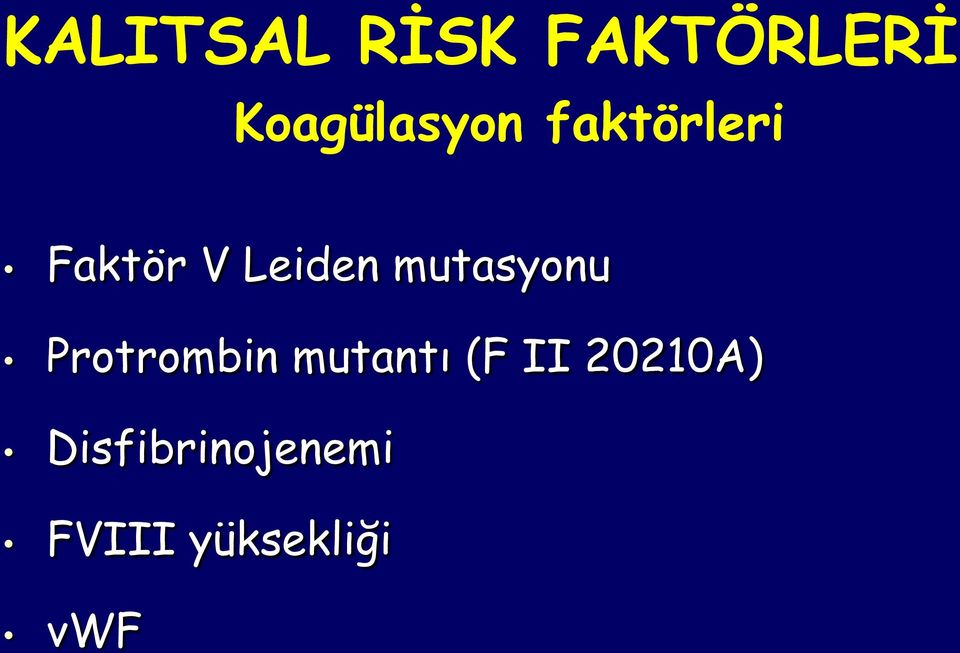 Leiden mutasyonu Protrombin mutantı