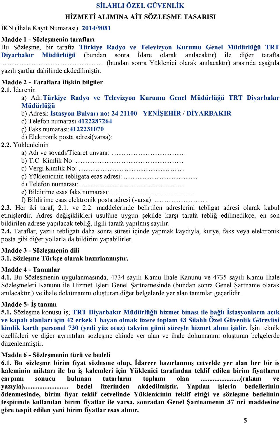 Madde 2 - Taraflara ilişkin bilgiler 2.1.